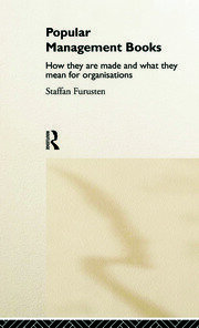 Popular Management Books: How they are made and what they mean for organisations book cover