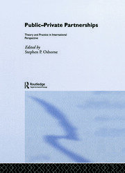 Public-Private Partnerships: Theory and Practice in International Perspective book cover