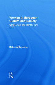 Women in European Culture and Society: Gender, Skill and Identity from 1700 book cover