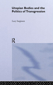 Utopian Bodies and the Politics of Transgression book cover