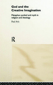 God and the Creative Imagination: Metaphor, Symbol and Myth in Religion and Theology book cover