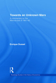 Towards An Unknown Marx: A Commentary on the Manuscripts of 1861-63 book cover