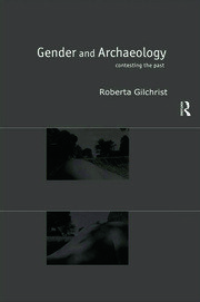Gender and Archaeology: Contesting the Past book cover