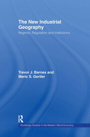 The New Industrial Geography: Regions, Regulation and Institutions book cover
