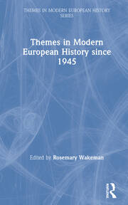 Themes in Modern European History since 1945 book cover
