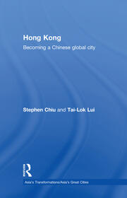 Hong Kong: Becoming a Chinese Global City book cover