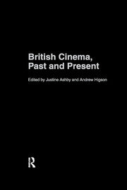 British Cinema, Past and Present book cover