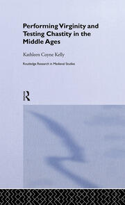 Performing Virginity and Testing Chastity in the Middle Ages book cover