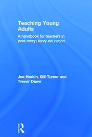 Teaching Young Adults: A Handbook for Teachers in Post-Compulsory Education book cover