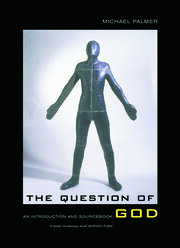 The Question of God: An Introduction and Sourcebook book cover
