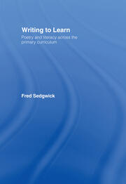 Writing to Learn: Poetry and Literacy across the Primary Curriculum book cover
