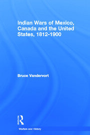 Indian Wars of Canada, Mexico and the United States, 1812-1900 book cover