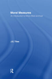 Moral Measures: An Introduction to Ethics West and East book cover
