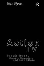 Action TV: Tough-Guys, Smooth Operators and Foxy Chicks book cover