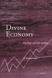 Divine Economy: Theology and the Market book cover