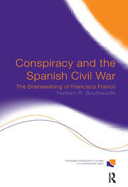 Conspiracy and the Spanish Civil War: The Brainwashing of Francisco Franco book cover