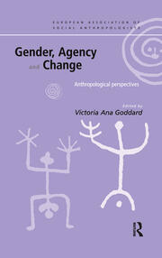 Gender, Agency and Change: Anthropological Perspectives book cover