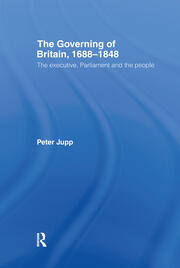 The Governing of Britain, 1688-1848: The Executive, Parliament and the People book cover