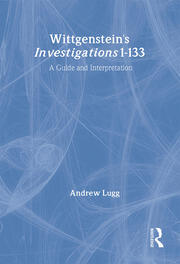 Wittgenstein's Investigations 1-133: A Guide and Interpretation book cover