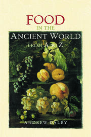 Food in the Ancient World from A to Z book cover
