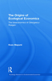 The Origins of Ecological Economics: The Bioeconomics of Georgescu-Roegen book cover