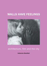 Walls Have Feelings: Architecture, Film and the City book cover