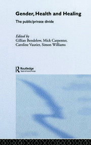 Gender, Health and Healing: The Public/Private Divide book cover