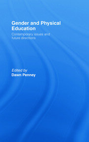 Gender and Physical Education: Contemporary Issues and Future Directions book cover
