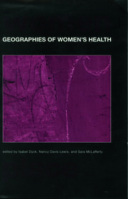 Geographies of Women's Health: Place, Diversity and Difference book cover