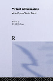 Virtual Globalization: Virtual Spaces/Tourist Spaces book cover
