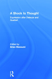A Shock to Thought: Expression after Deleuze and Guattari book cover