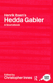 Henrik Ibsen's Hedda Gabler: A Routledge Study Guide and Sourcebook book cover