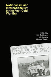 Nationalism and Internationalism in the Post-Cold War Era book cover