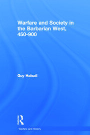 Warfare and Society in the Barbarian West 450-900 book cover