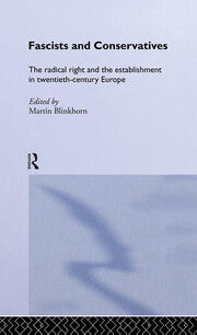 Fascists and Conservatives: The radical right and the establishment in twentieth-century Europe book cover