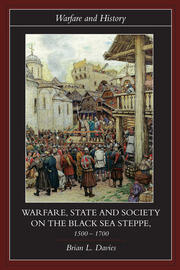 Warfare, State and Society on the Black Sea Steppe, 1500-1700 book cover