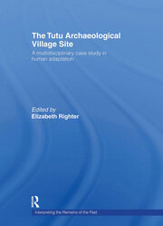 The Tutu Archaeological Village Site: A Multi-disciplinary Case Study in Human Adaptation book cover