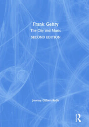 Frank Gehry: The City and Music book cover
