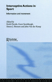 Interceptive Actions in Sport: Information and Movement book cover