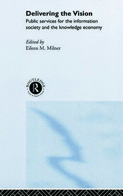 Delivering the Vision: Public Services for the Information Society and the Knowledge Economy book cover