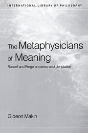 Metaphysicians of Meaning: Frege and Russell on Sense and Denotation book cover