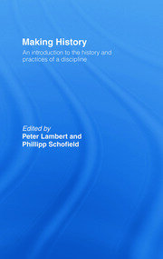 Making History: An Introduction to the History and Practices of a Discipline book cover