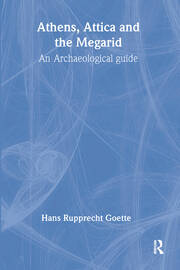 Athens, Attica and the Megarid: An Archaeological Guide book cover