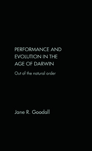 Performance and Evolution in the Age of Darwin: Out of the Natural Order book cover