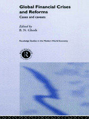 Global Financial Crises and Reforms: Cases and Caveats book cover