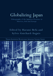 Globalizing Japan: Ethnography of the Japanese presence in Asia, Europe, and America book cover
