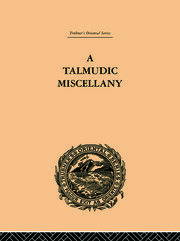A Talmudic Miscellany: A Thousand and One Extracts from The Talmud The Midrashim and the Kabbalah book cover