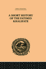 A Short History of the Fatimid Khalifate book cover