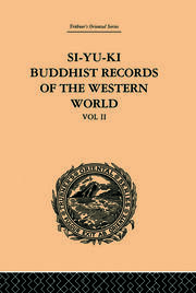Si-Yu-Ki Buddhist Records of the Western World: Translated from the Chinese of Hiuen Tsiang (A.D. 629): Volume II book cover