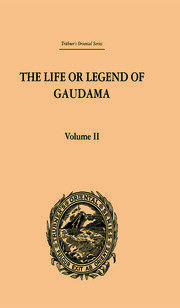 The Life or Legend of Gaudama the Buddha of the Burmese: Volume II book cover